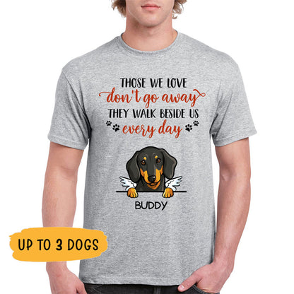 Walk Beside Us Everyday, Custom Dog Memorial T Shirt, Personalized Gifts for Dog Lovers