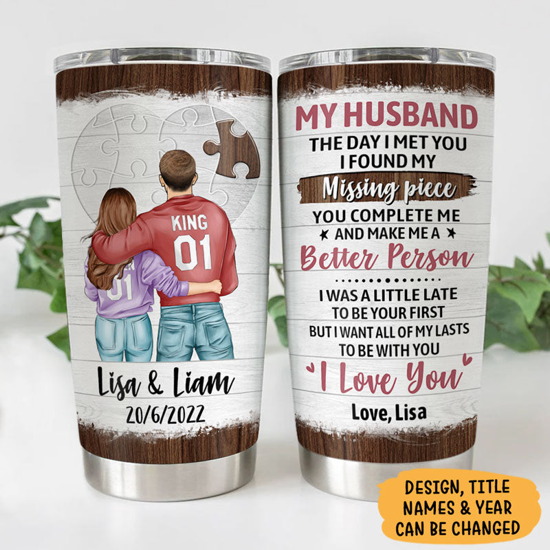 I Found My Missing Piece, Personalized Tumbler Cup, Anniversary Gifts For Couple