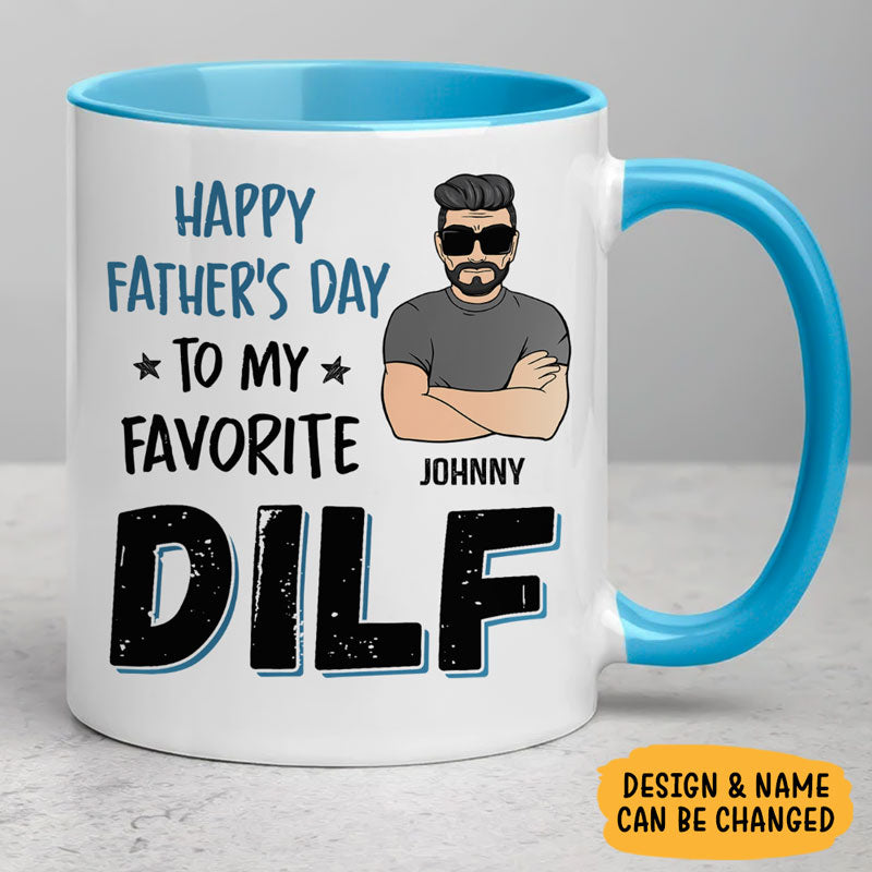 Happy Father's Day To My DILF, Personalized Accent Mug, Gift For Dad