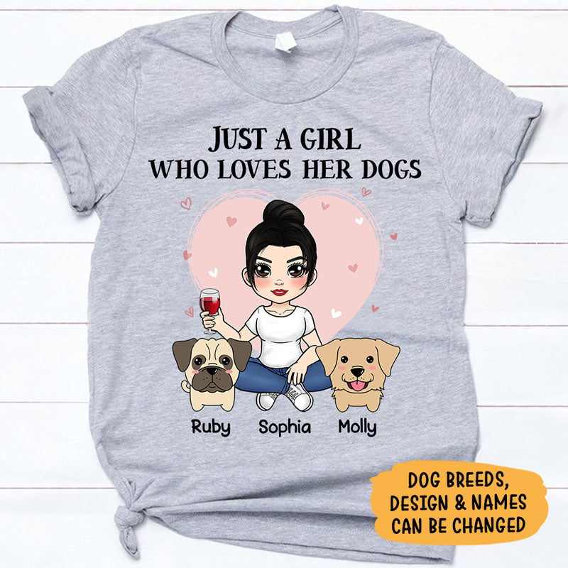 Just A Girl Who Loves Her Dogs, Personalized Shirt, Custom Gifts For Dog Lovers, Mother's Day Gifts