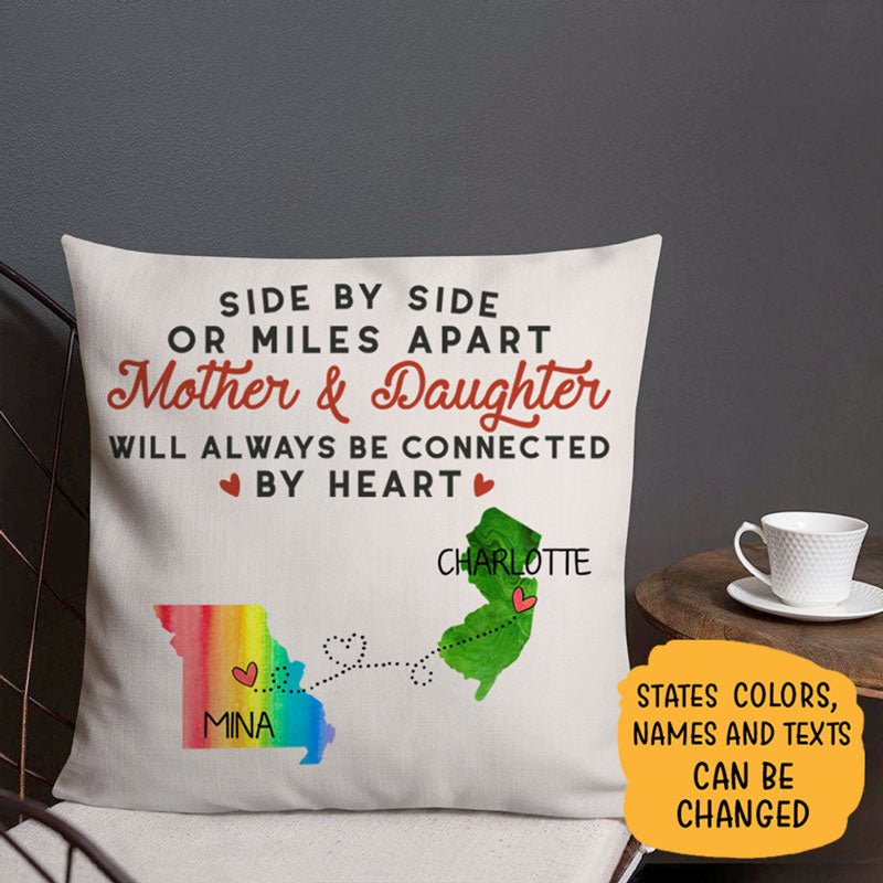 Mother and Daughter will always be connected by heart Long Distance, Personalized State Colors Pillow