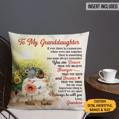 Personalized Gift To Daughter, Granddaughter Sunflower, If Ever There Is A Tomorrow, Custom Pillow