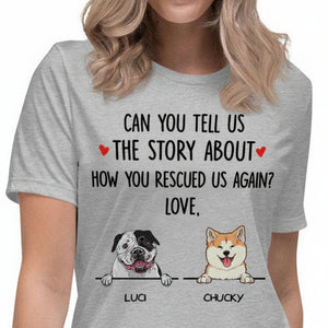 How You Rescued Me Again, Personalized Dog T Shirts, Custom Gifts for Dog Lovers, Custom Shirt