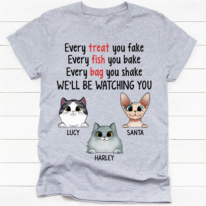 Every Treat You Fake, Custom Cat Shirt, Personalized Gifts for Cat Lovers