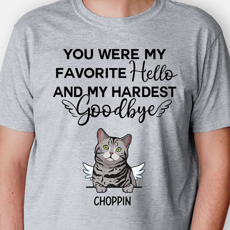 You Were My Favorite Hello and My Hardest Goodbye, Custom Shirt, Personalized Gifts for Cat Lovers