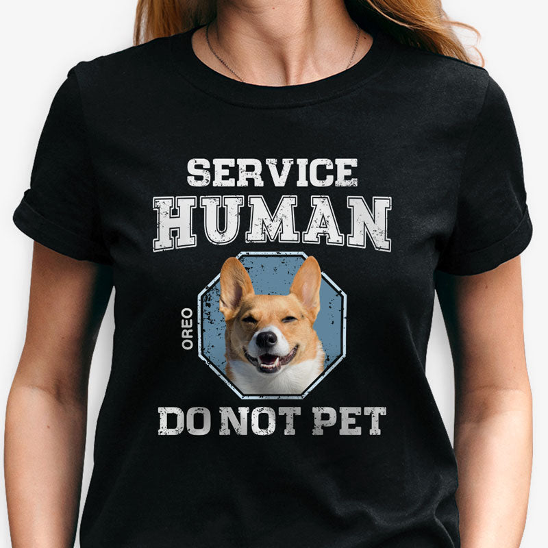 Service Human Do Not Pet, Personalized Dark Shirt, Gifts For Pet Lovers, Custom Photo