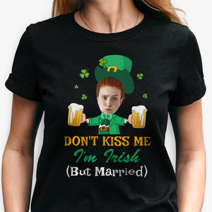 Don't Kiss Me I'm Married, Personalized Shirt, St. Patrick's Day Gifts, Custom Photo