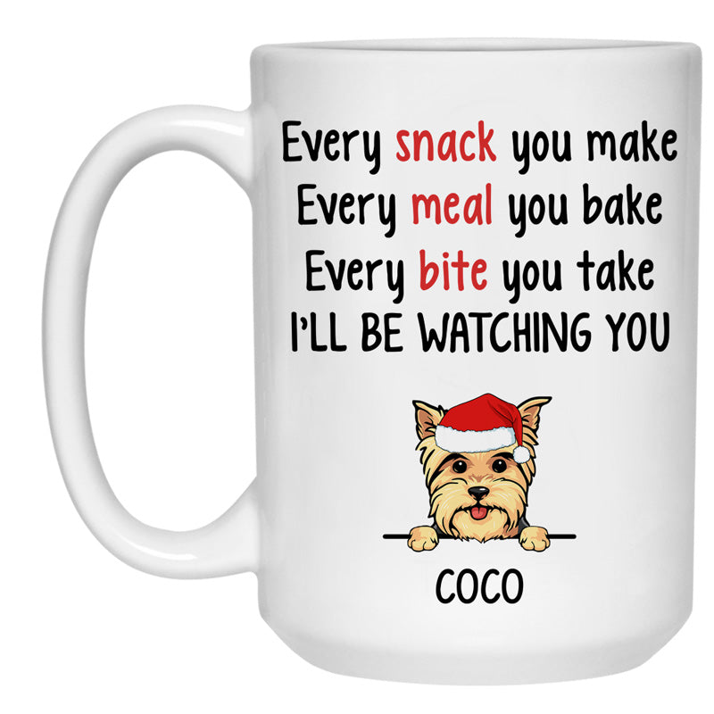 Every Snack You Make Christmas, Personalized Accent Mug, Gift for Dog Lovers