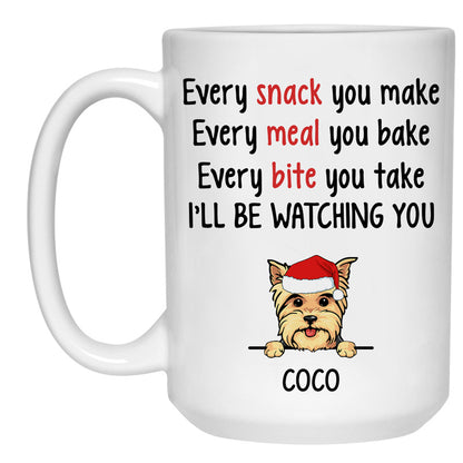 Every Snack You Make Christmas, Personalized Accent Mug, Gift for Dog Lovers