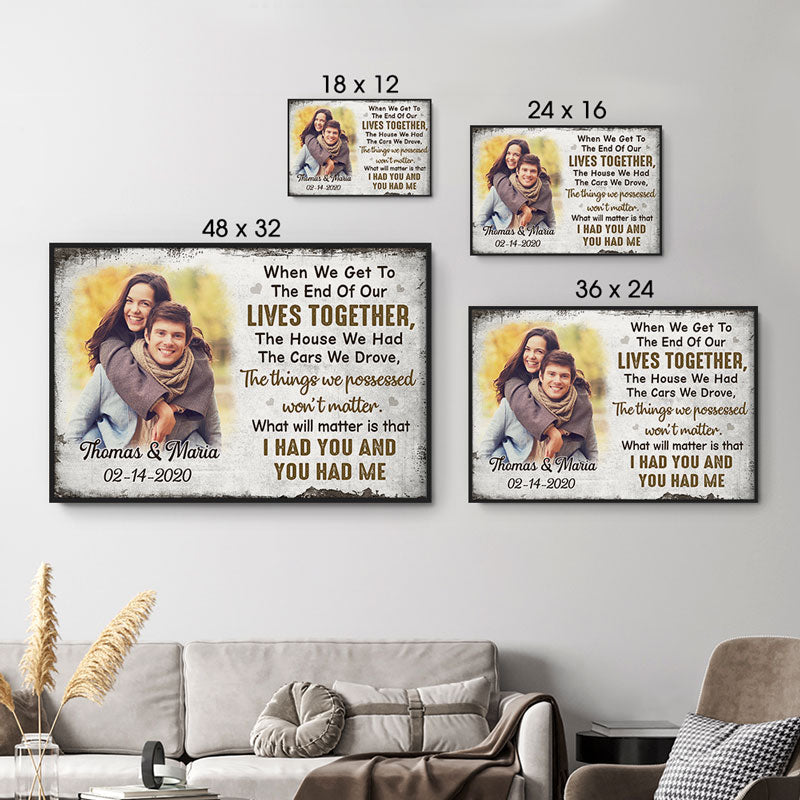 Get To The End Of Our Lives Together, Personalized Poster, Anniversary Gift For Couple, Custom Photo