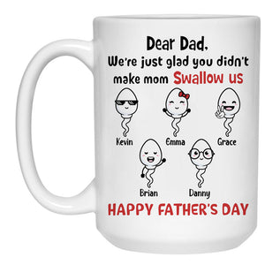 Glad You Didn't Make Mom Swallow Us, Personalized Accent Mug, Father's Day Gifts