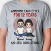 Annoying Each Other And Still Going Strong, Personalized Shirt, Anniversary Gifts