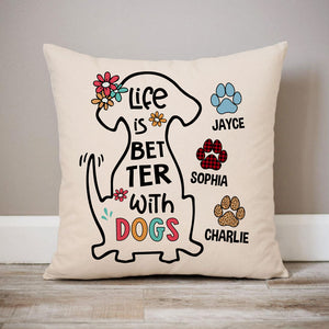 Life Is Better With Dogs Pillow, Personalized Pillows, Gift For Dog Lovers, Custom Gift for Dog Lovers