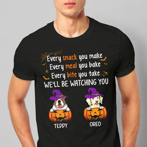 Every Snack You Make, Funny Dark Custom Halloween T Shirt, Personalized Gifts for Dog Lovers