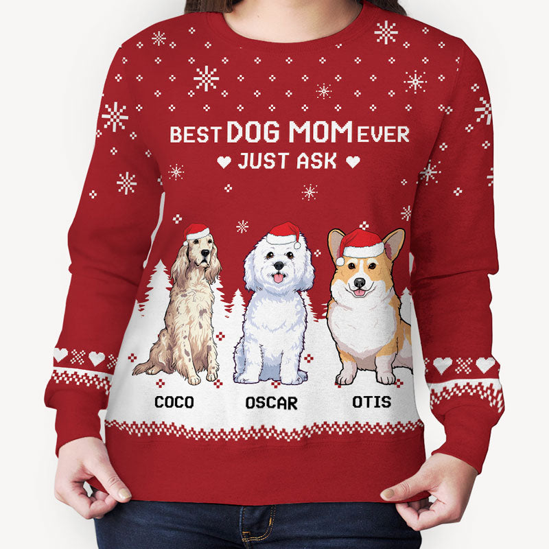 Best Dog Mom Dog Dad Ever Just Ask, Personalized All-Over-Print Sweatshirt, Christmas Gift For Dog Lovers