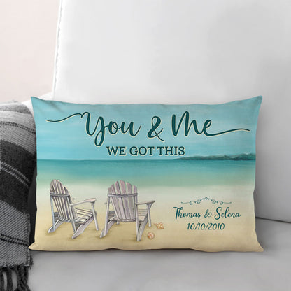 You and Me We Got this, Personalized Pillow, Custom Couple Gift