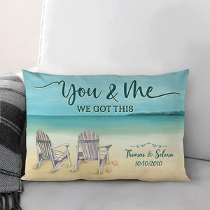You and Me We Got this, Personalized Pillow, Custom Couple Gift