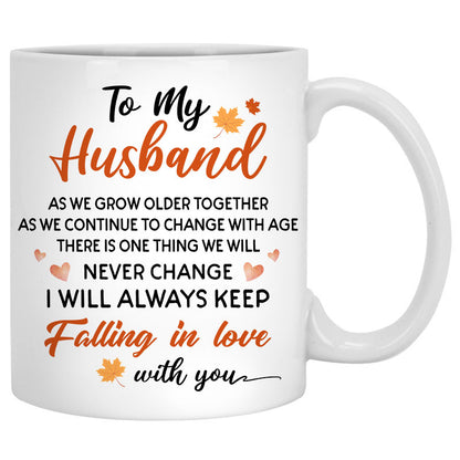 To my husband We grow older together, Fall mugs, Anniversary gifts, Personalized gifts for him