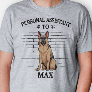 Personal Assistant To Dog, Personalized Shirt, Custom Gifts For Dog Lovers