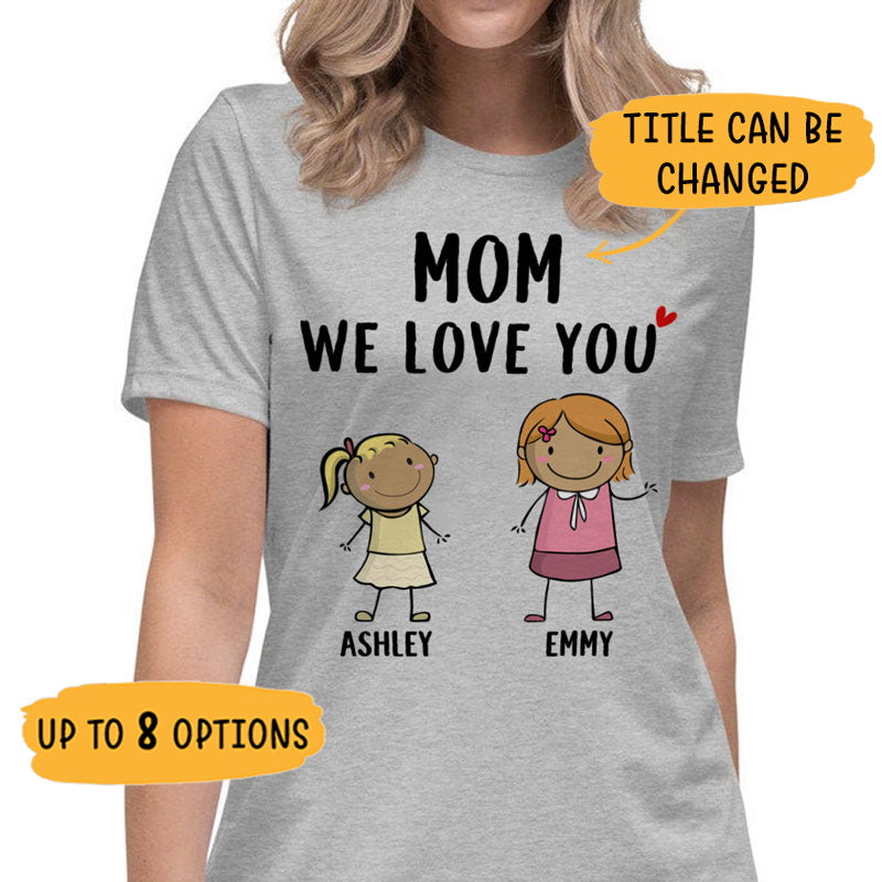 We Love You, Customized Titles, Custom Tee, Personalized Shirt, Funny Family gift, Father's Day gift