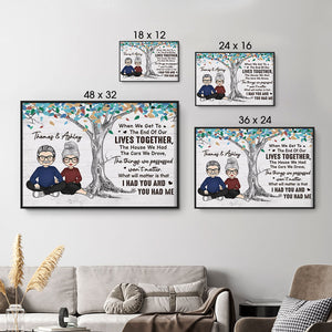 We Get To The End Of Our Lives, Personalized Poster, Anniversary Gift For Couple