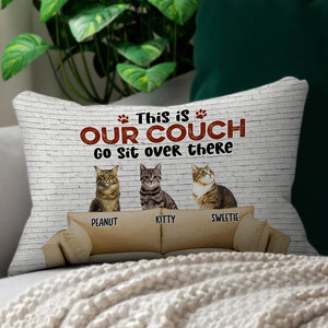 This Is Our Couch Go Sit Over There, Custom Pet Photo Pillow, Custom Gift For Pet Lovers