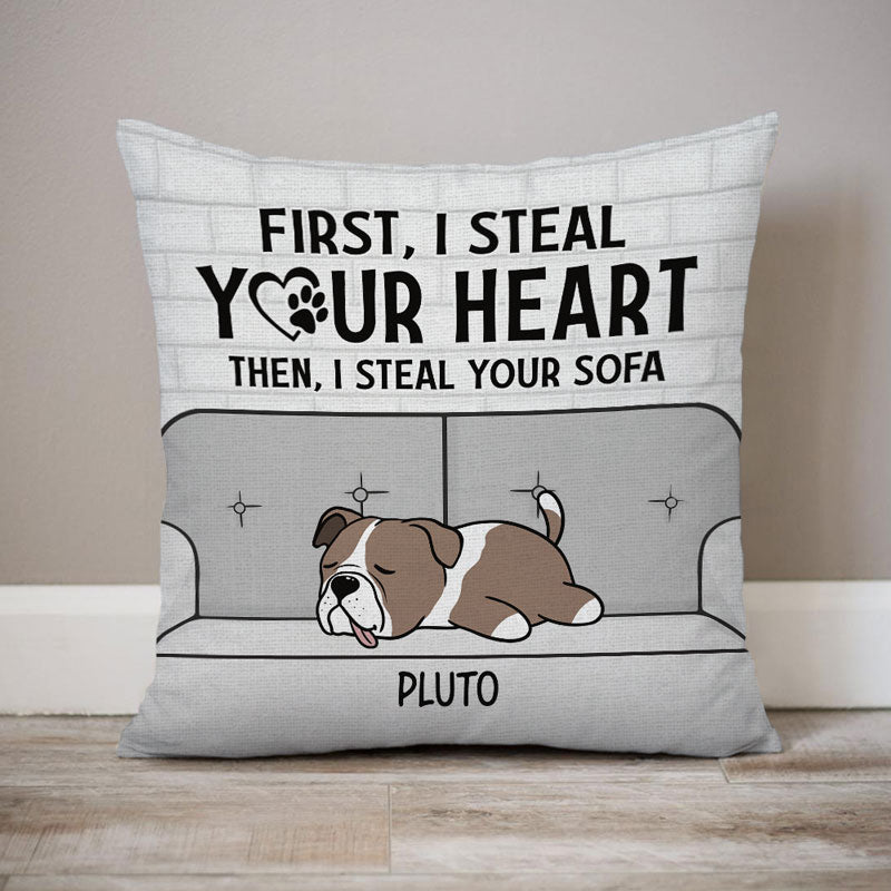 They Steal Your Heart Then They Steal Your Sofa, Personalized Pillow, Gifts For Dog Lovers