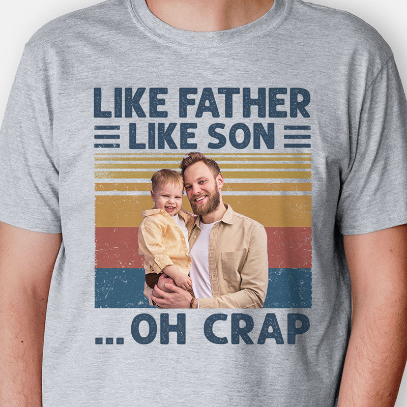 Like Father Like Daughter Oh Crap - Personalized Custom T Shirt