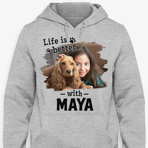 Life Is Better With Pet, Personalized Shirt, Custom Gifts For Pet Lovers, Custom Photo