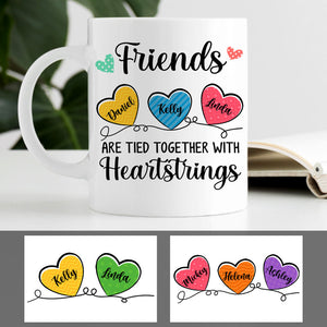 Friends Are Tied Together With Heartstrings, Personalized Mug, Custom Gift For Friends