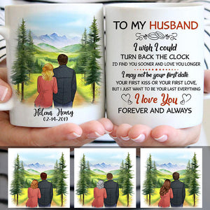To my husband I wish I could turn back the clock Mountain, Customized mug, Anniversary gifts, Personalized love gift for him