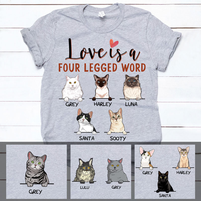 Love Is A Four Legged Word, Custom Shirt, Personalized Gifts for Cat Lovers
