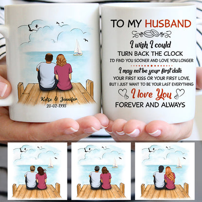 To my husband I wish I could turn back the clock, Beach Dock, Customized mug, Anniversary gifts, Personalized love gift for him