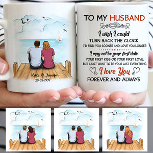 To my husband I wish I could turn back the clock, Beach Dock, Customized mug, Anniversary gifts, Personalized love gift for him