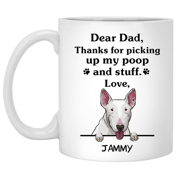 Thanks for picking up my poop and stuff Funny Bull Terrier Personaliz PersonalFury
