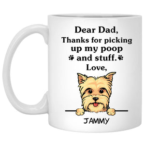 Thanks for picking up my poop and stuff, Funny Yorkshire Terrier (Yorkie) Personalized Coffee Mug, Custom Gifts for Dog Lovers
