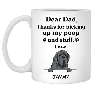 Thanks for picking up my poop and stuff, Funny Neapolitan Mastiff Personalized Coffee Mug, Custom Gifts for Dog Lovers