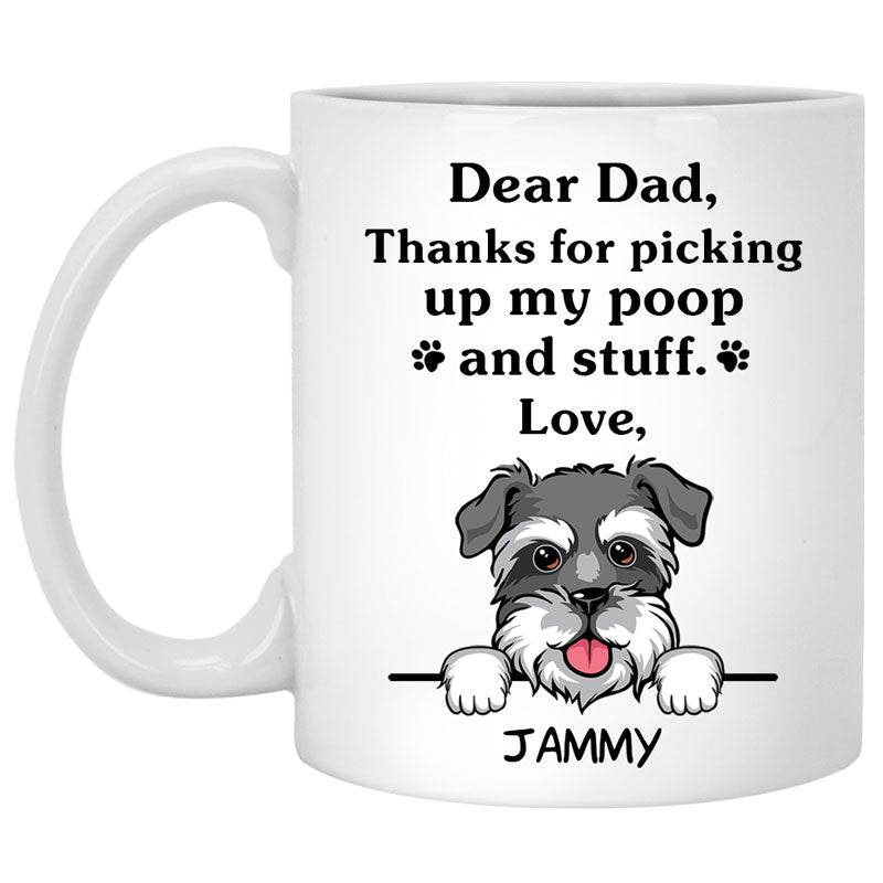 Thanks for picking up my poop and stuff, Funny Schnauzer Personalized Coffee Mug, Custom Gifts for Dog Lovers