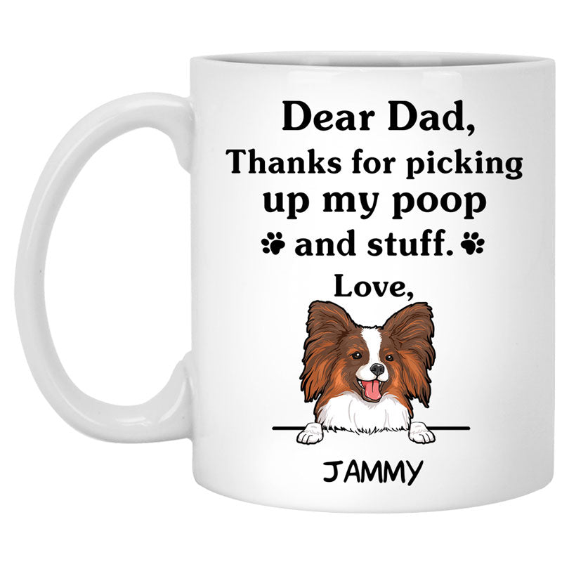Thanks for picking up my poop and stuff, Funny Papillon Personalized Coffee Mug, Custom Gifts for Dog Lovers