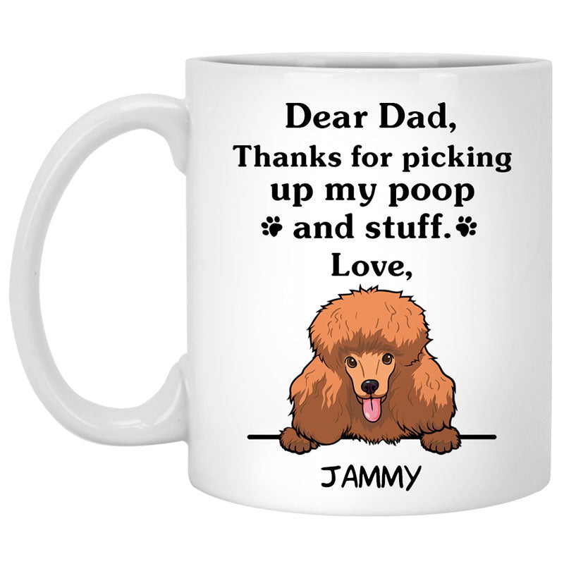 Thanks for picking up my poop and stuff, Funny Poodle Personalized Coffee Mug, Custom Gifts for Dog Lovers