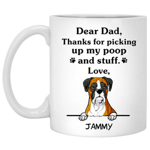 Thanks for picking up my poop and stuff, Funny Boxer Personalized Coffee Mug, Custom Gifts for Dog Lovers