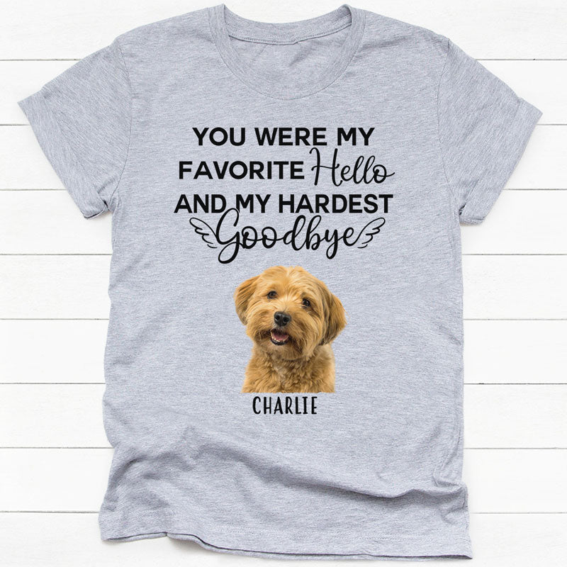 You Were My Favorite Hello, Personalized Shirt, Gift For Pet Lovers, Custom Photo
