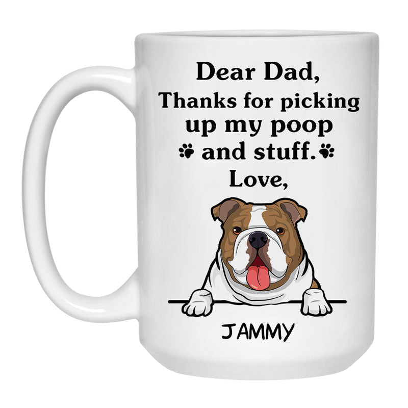 Thanks for picking up my poop and stuff, Funny Bulldog Personalized Coffee Mug, Custom Gifts for Dog Lovers