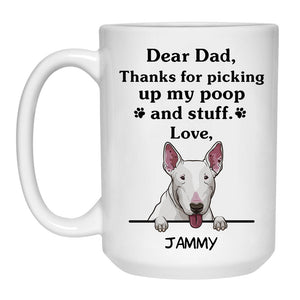 Thanks for picking up my poop and stuff, Funny Bull Terrier Personalized Coffee Mug, Custom Gifts for Dog Lovers