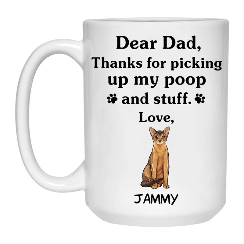Thanks for picking up my poop and stuff, Funny Abyssinian Cat Personalized Coffee Mug, Custom Gift for Cat Lovers