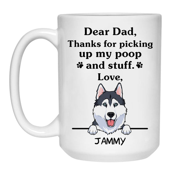 Thanks for picking up my poop and stuff Funny Husky Personalized
