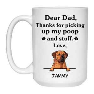 Thanks for picking up my poop and stuff, Funny Tosa Personalized Coffee Mug, Custom Gifts for Dog Lovers