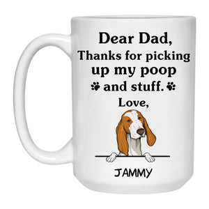 Thanks for picking up my poop and stuff, Funny Porcelaine Personalized Coffee Mug, Custom Gifts for Dog Lovers