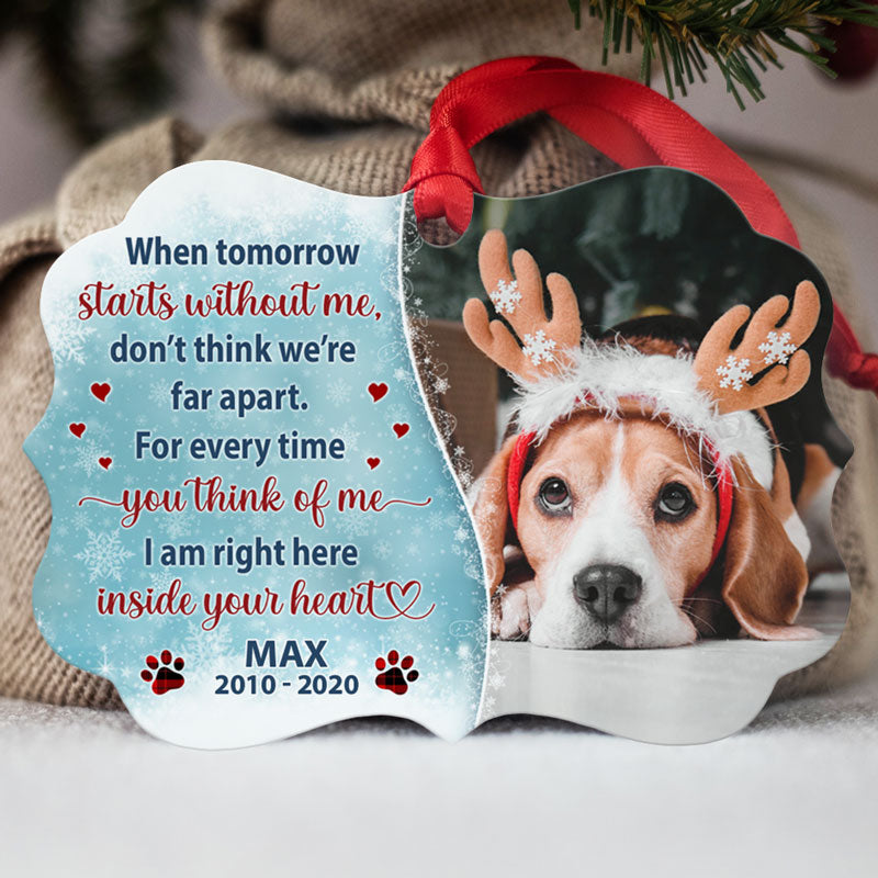Tomorrow Starts Without Me, Personalized Aluminium Ornaments, Custom Photo Gift, Christmas Gift For Pet Lovers
