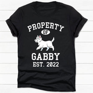 Property Of Westie Personalized Shirt, Custom Gifts For Dog Lovers